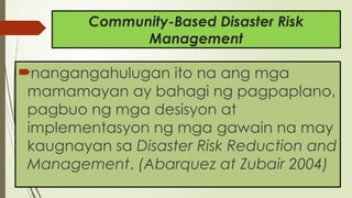 ANG COMMUNITY-BASED DISASTER RISK REDUCTION MANAGEMENT.pptx