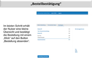 Dokumentation der Anwendungsmöglichkeiten des
Lehrmedien-Portals der
DVS Media GmbH
„Bestellbestätigung“
Im letzten Schritt erhält
der Nutzer eine kleine
Übersicht und bestätigt
die Bestellung mit einem
„Klick“ auf den Button
„Bestellung absenden“.
 