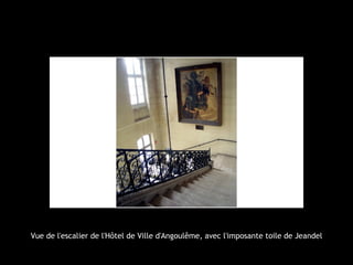 Vue de l'escalier de l'Hôtel de Ville d'Angoulême, avec l'imposante toile de Jeandel
 