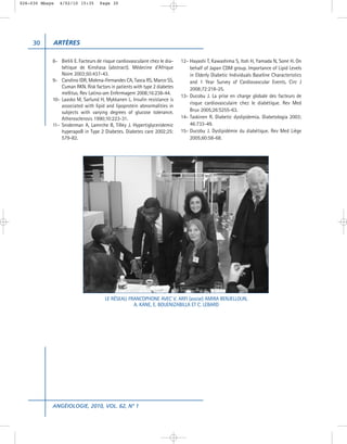 026-030 Mbaye   4/02/10 15:35       Page 30




     30     ARTÈRES

            8- Bielili E. Facteurs de risque cardiovasculaire chez le dia-   12- Hayashi T, Kawashima S, Itoh H, Yamada N, Sone H. On
                bétique de Kinshasa (abstract). Médecine d’Afrique               behalf of Japan CDM group. Importance of Lipid Levels
                Noire 2003;50:437-43.                                            in Elderly Diabetic Individuals Baseline Characteristics
            9- Carolino IDR, Molena-Fernandes CA, Tasca RS, Marco SS,            and 1 Year Survey of Cardiovascular Events. Circ J
                Cuman RKN. Risk factors in patients with type 2 diabetes         2008;72:218-25.
                mellitus. Rev Latino-am Enfermagem 2008;16:238-44.
                                                                             13- Ducobu J. La prise en charge globale des facteurs de
            10- Laasko M, Sarlund H, Mykkanen L. Insulin resistance is
                                                                                 risque cardiovasculaire chez le diabétique. Rev Med
                associated with lipid and lipoprotein abnormalities in
                subjects with varying degrees of glucose tolerance.              Brux 2005;26:S255-63.
                Atherosclerosis 1990;10:223-31.                              14- Taskinen R. Diabetic dyslipidemia. Diabetologia 2003;
            11- Sniderman A, Lamrche B, Tilley J. Hypertiglyceridemic            46:733-49.
                hyperapoB in Type 2 Diabetes. Diabetes care 2002;25:         15- Ducobu J. Dyslipidémie du diabétique. Rev Med Liège
                579-82.                                                          2005;60:58-68.




                                      LE RÉSEAU FRANCOPHONE AVEC V. ARFI (assise) AMIRA BENJELLOUN,
                                                  A. KANE, E. BOUENIZABILLA ET C. LEBARD




            ANGÉIOLOGIE, 2010, VOL. 62, N° 1
 