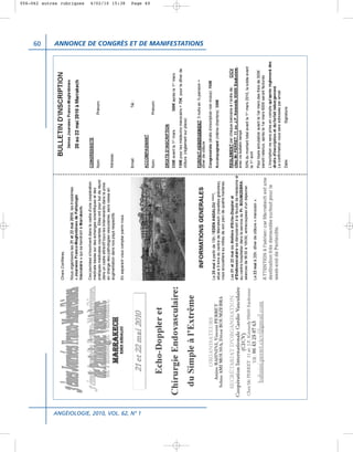056-062 autres rubriques   4/02/10 15:38   Page 60




     60     ANNONCE DE CONGRÈS ET DE MANIFESTATIONS




            ANGÉIOLOGIE, 2010, VOL. 62, N° 1
 