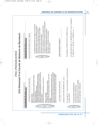 056-062 autres rubriques   4/02/10 15:38   Page 61




                                                 ANNONCE DE CONGRÈS ET DE MANIFESTATIONS           61




                                                                ANGÉIOLOGIE, 2010, VOL. 62, N° 1
 
