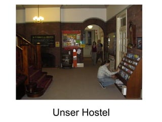 Unser Hostel 