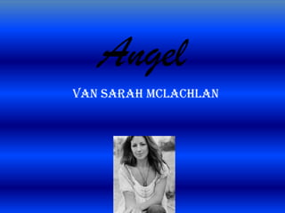 Angel van Sarah McLachlan 