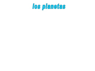 los planetas 