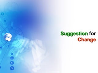 Suggestion  for  Change 