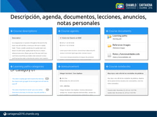Descripción, agenda, documentos, lecciones, anuncios,
notas personales
 
