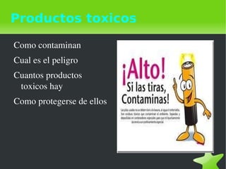 Productos toxicos ,[object Object]