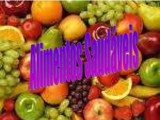 Alimentos Saudáveis