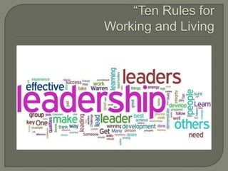 “Ten Rules for Working and Living