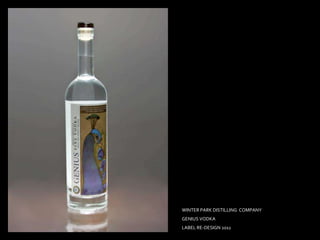 WINTER PARK DISTILLING COMPANY
GENIUS VODKA
LABEL RE-DESIGN 2011
 