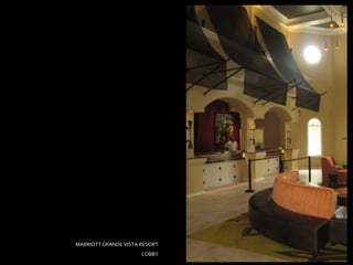 MARRIOTT GRANDE VISTA RESORT
                      LOBBY
 