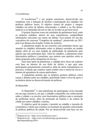 53
linguagem formal e sistemática (NONAKA; TAKEUCHI, 1997, p. 65).
Para Sarpa e Golin (2010) se traduz na forma expressa d...