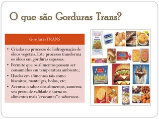O que são Gorduras Trans?
 