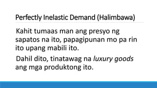 Elasticity of Demand (Filipino) | PPTX