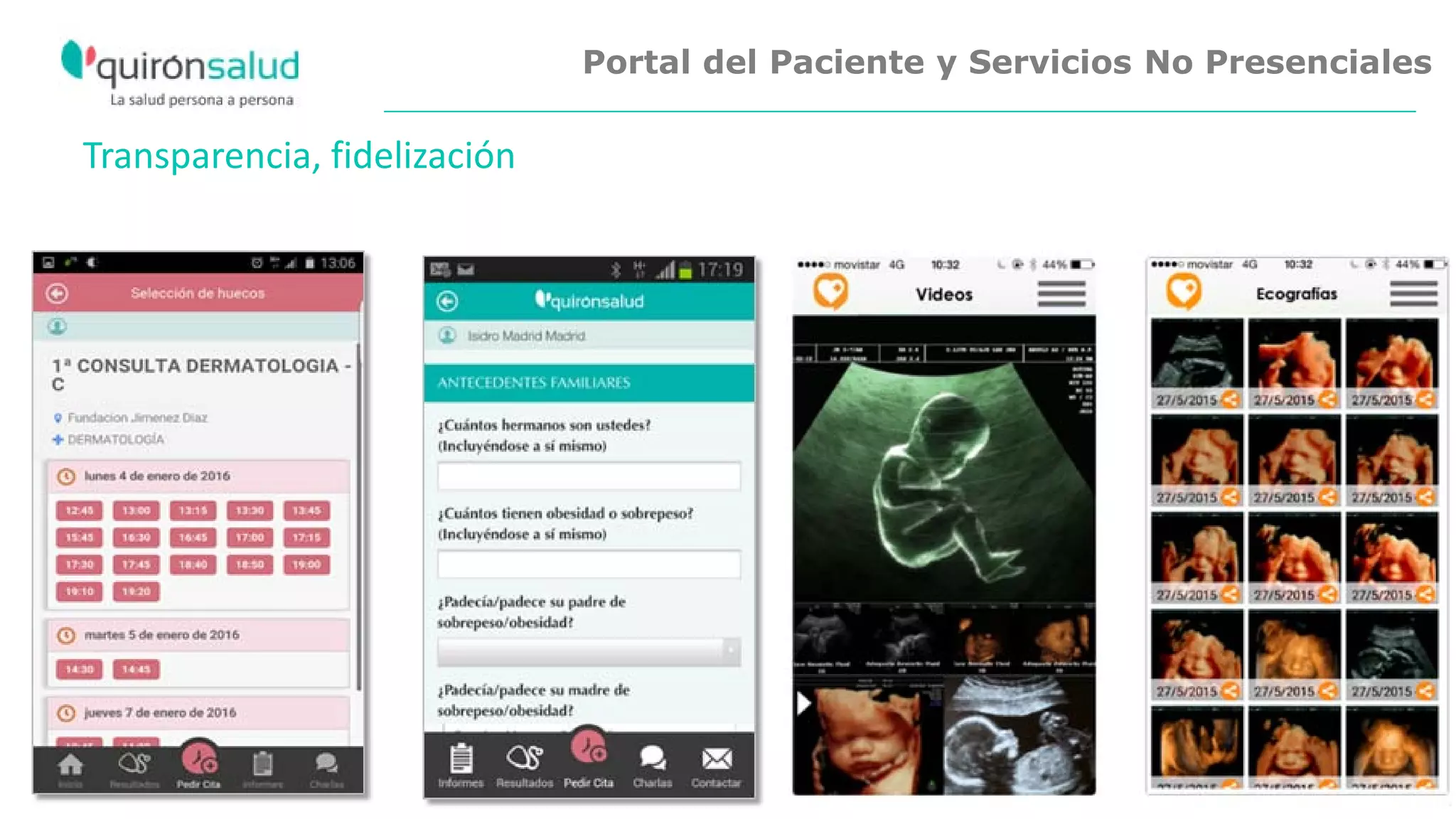 Portal del Paciente y Servicios No Presenciales
Transparencia, fidelización
 