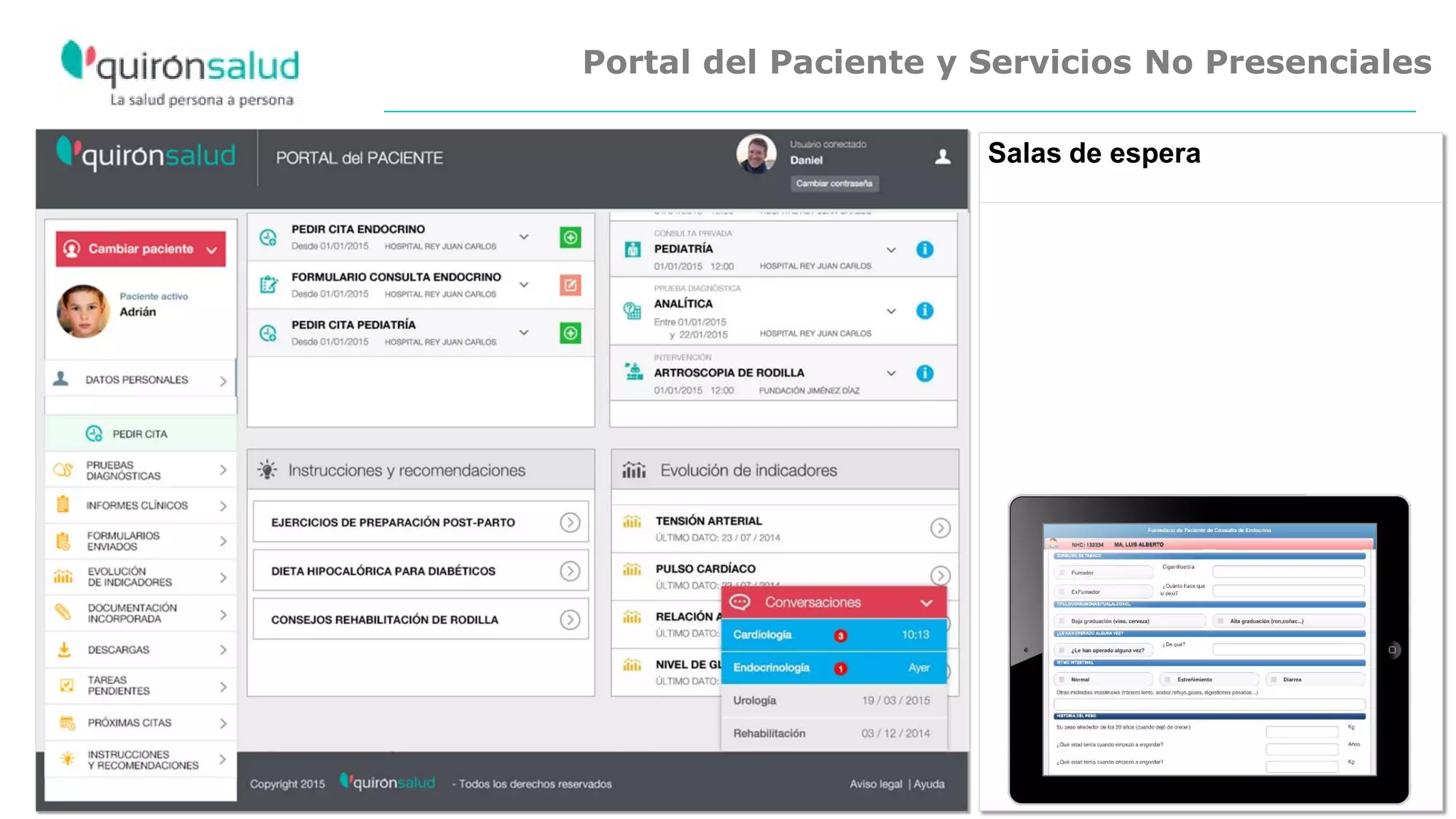 Portal del Paciente y Servicios No Presenciales
Salas de espera
 
