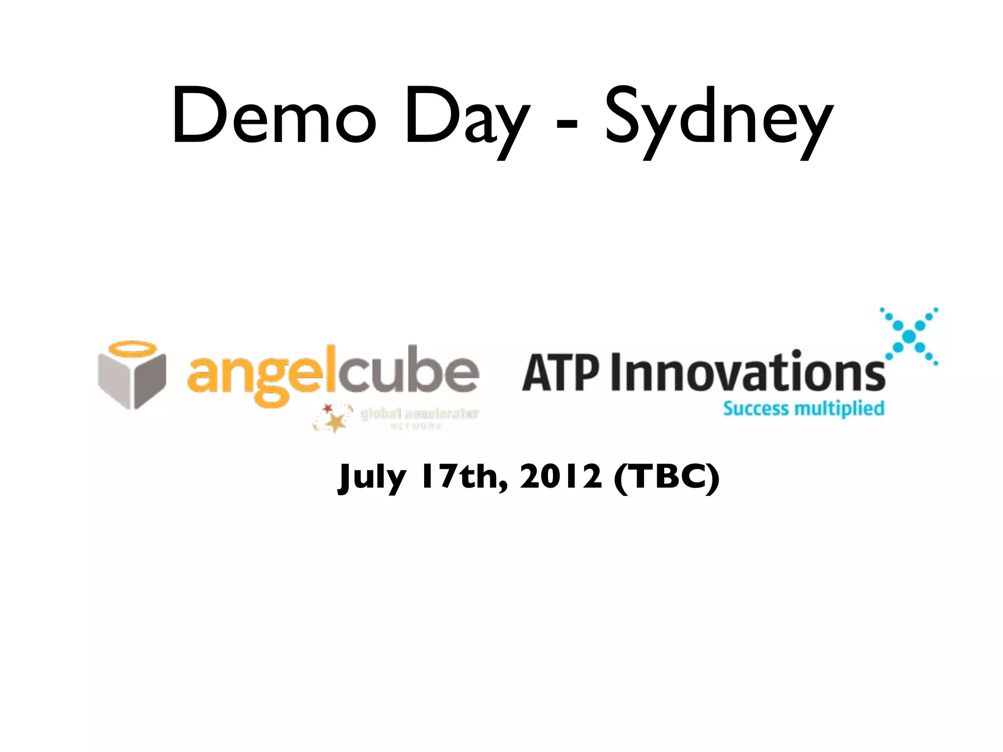 Demo Day - Sydney



    July 17th, 2012 (TBC)
 