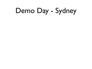 Demo Day - Sydney
 