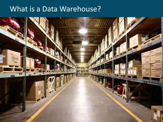 What is a Data Warehouse?




3
 