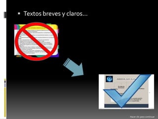 Textos breves y claros…Hacer clic para continuar