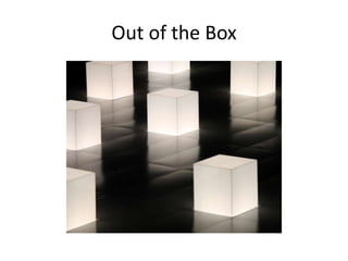 Out of the Box