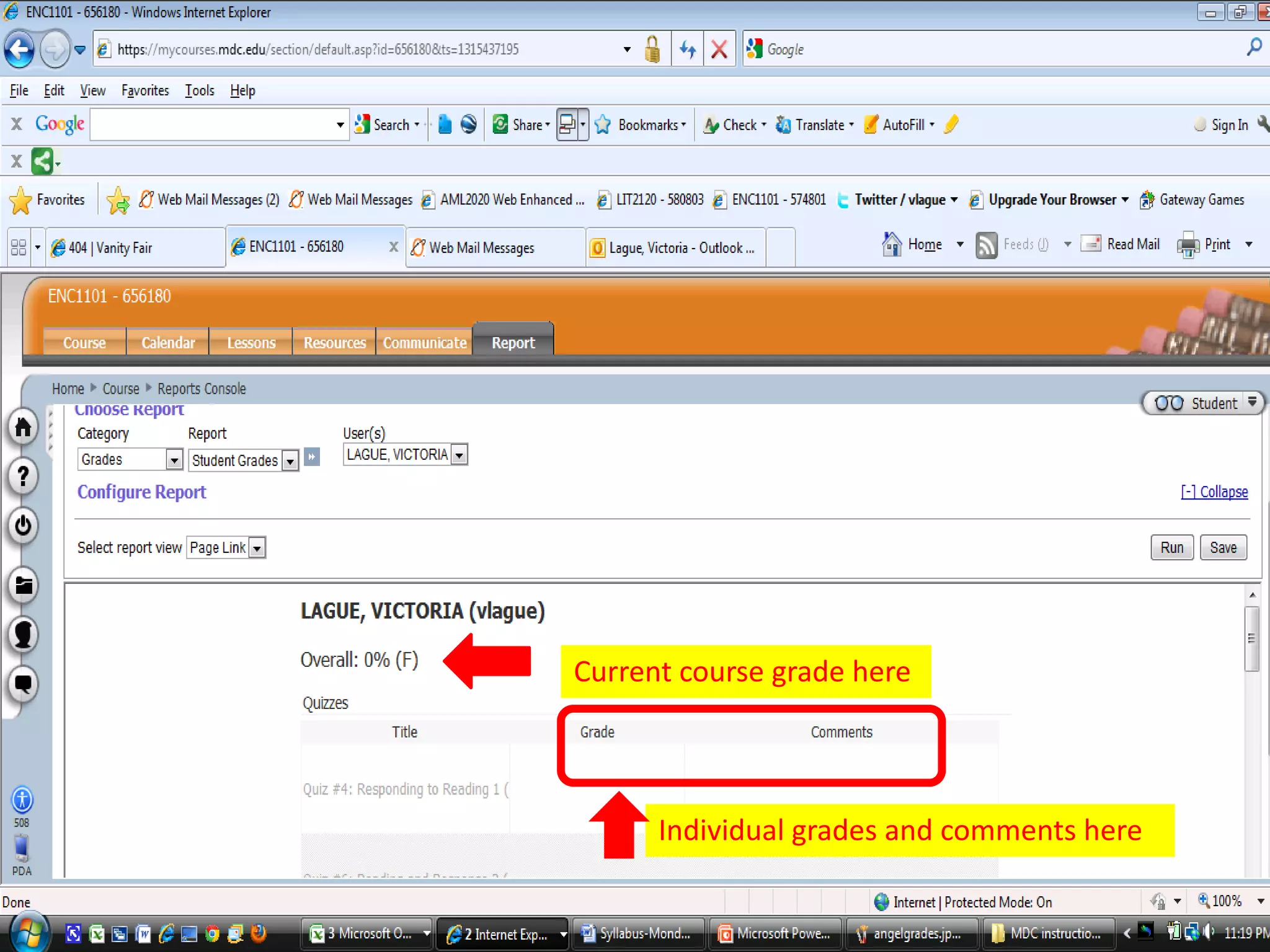 1. Select the report tab .Your name will be here.3. Click run.2. Select grades from the drop-down menu and let the page refresh.