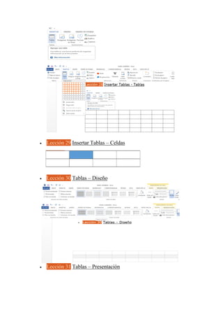 Lección 29 Insertar Tablas – Celdas
 Lección 30 Tablas – Diseño
 Lección 31 Tablas – Presentación
 