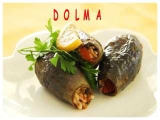 D O L M A
 