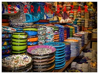 E L G R A N B A Z A R
 