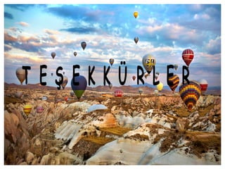 T E Ş E K K Ü R L E R
 