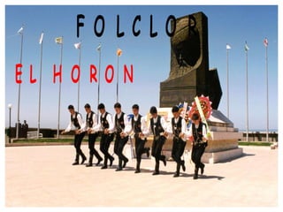 F O L C L O R
E L H O R O N
 