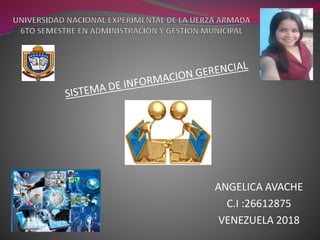 ANGELICA AVACHE
C.I :26612875
VENEZUELA 2018
 
