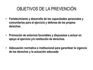 Desarrollo individual (la historia, las experiencias y la personalidad)Factores de riesgoSOCIALESEstructuras inequitativas.Poderes económicos que utilizan a la infancia como objeto de consumo.	CULTURALESModelos autoritarios que privilegian el poder masculino y basan la identidad masculina en el dominio.Creencias erróneas y mitos sobre la sexualidad y la niñez.Falta de reconocimiento de los niños y niñas como sujetos de derechos.