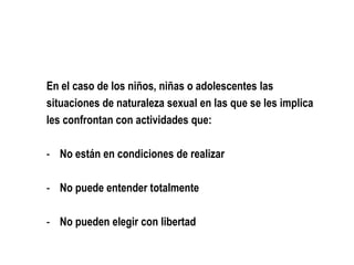 ¿POR QUÉ SE HACE DIFÍCIL EL CONSENSO?Complejidad del fenómeno.Respuestas emocionales que despierta la violencia hacia la infancia, en particular la violencia sexual.Rechazo generalizado a aceptar el potencial violento de las familias. Dificultad para aceptar la agresión y la violencia como existentes  -actual o potencialmente- en todos los seres humanos.Narcisismo y adultocentrismo social.Manejo de las jerarquías y el poder.