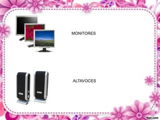 MONITORES

ALTAVOCES

 