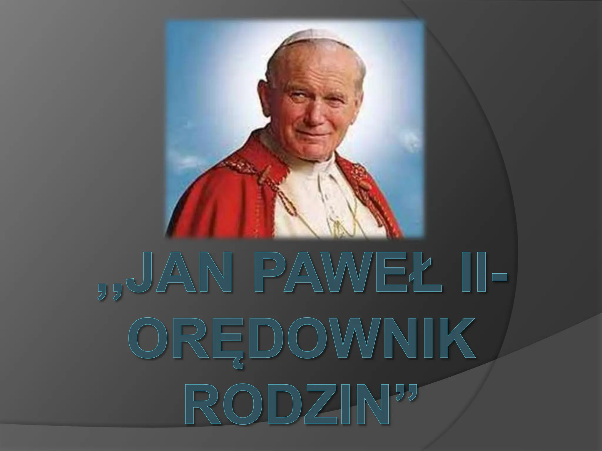 Jak Napisać Wiersz O Janie Pawle 2 Prezentacja o Janie Pawle II angelika_bosak.pptx