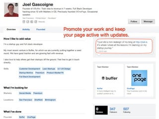 Promote your work and keep
your page active with updates.
 