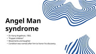 Angel Man syndrome presentation powerpoint | PPTX