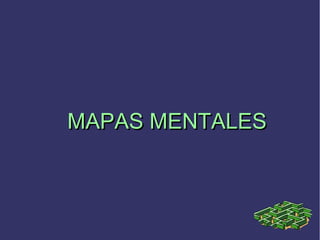 MAPAS MENTALESMAPAS MENTALES