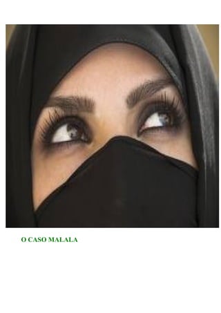 O CASO MALALA

 