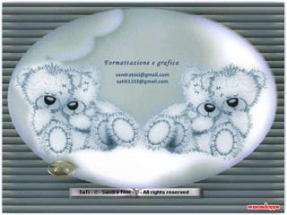 sandratosi@gmail.comsati61153@gmail.com Formattazione e grafica