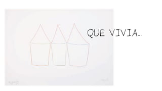 QUE VIVIA...
 
