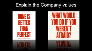 Explain the Company values
 