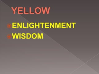 ENLIGHTENMENT
WISDOM
 