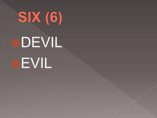 DEVIL
EVIL
 