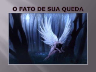 O FATO DE SUA QUEDA