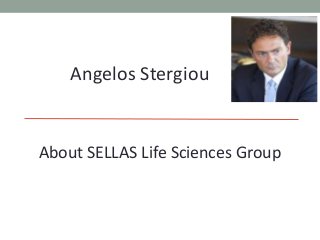 Angelos Stergiou
About SELLAS Life Sciences Group
 