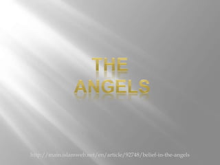 http://main.islamweb.net/en/article/92748/belief-in-the-angels
 