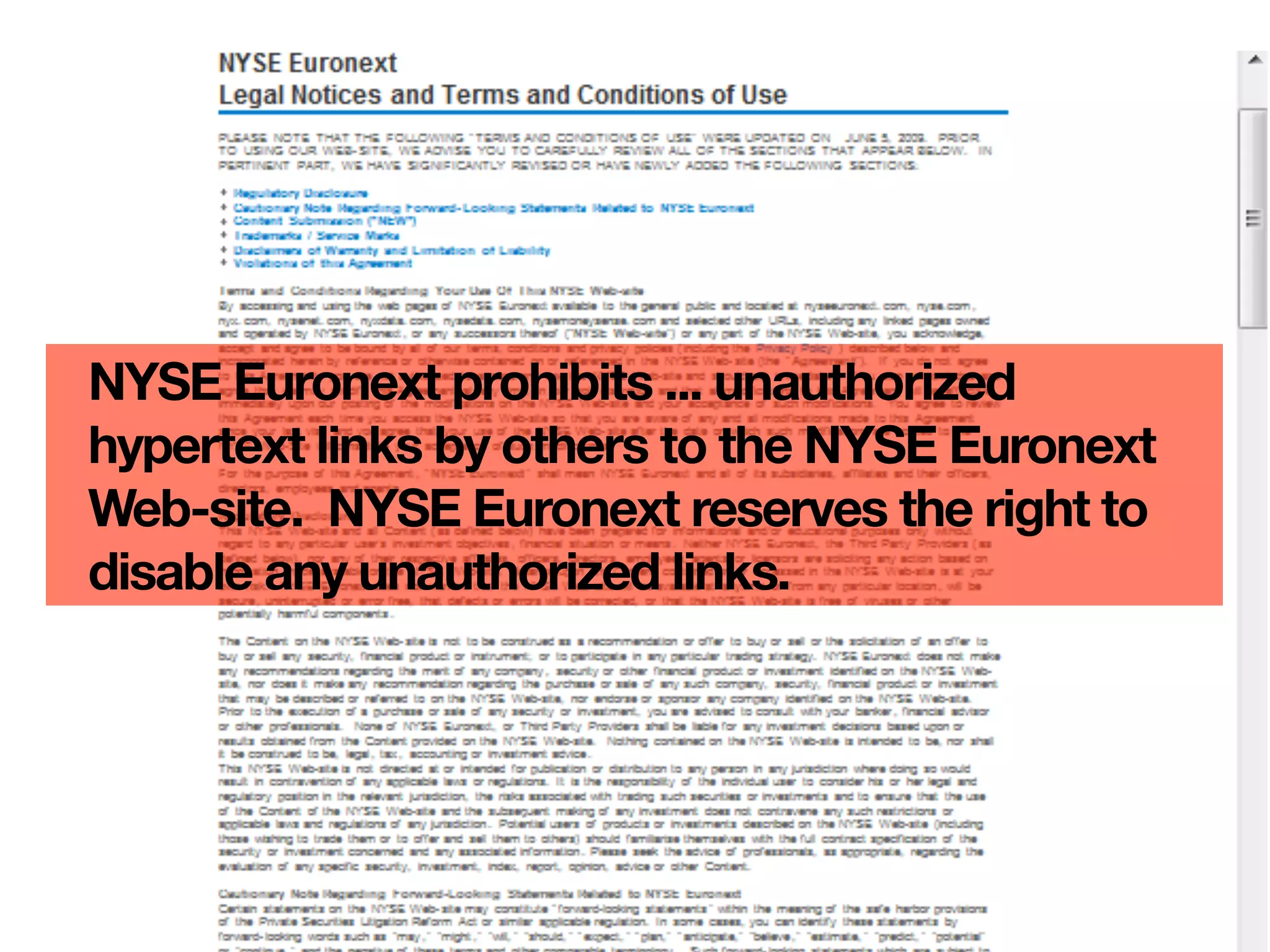 NYSE Euronext prohibits ... unauthorized
hypertext links by others to the NYSE Euronext
Web-site. NYSE Euronext reserves the right to
disable any unauthorized links.
 